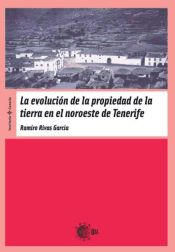 Portada de La evolución de la propiedad de la tierra en el noroeste de Tenerife