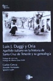 Portada de Luis J. Duggi y Oria: Apellido italiano en la historia de Santa Cruz de Tenerife y su genealogía
