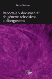 Portada de Reportaje y documental: de géneros televisivos a cibergénero