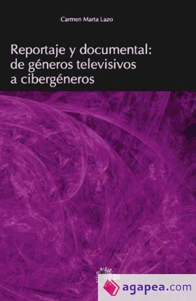 Reportaje y documental: de géneros televisivos a cibergénero