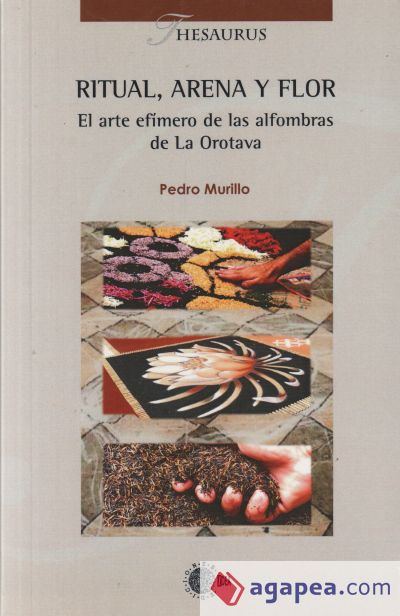 Ritual, arena y flor: El arte ef&iacute;mero de las alfombras de La Orotava
