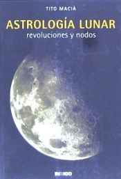 Portada de ASTROLOGIA LUNAR: REVOLUCIONES Y NODOS