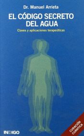 Portada de El código secreto del agua : claves y aplicaciones terapéuticas