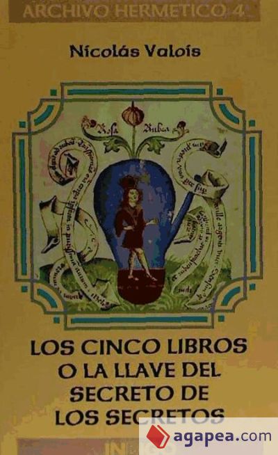 Los cinco libros o la llave del secreto de los secretos