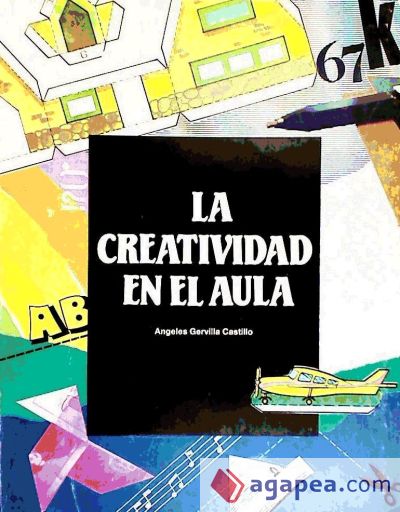 La creatividad en el aula : actividades para un currículum creativo