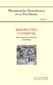 Portada de Medicina, Ética y Literatura. Serie Metodologías Humanísticas en la Era Digital. Vol. 3