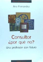 Portada de Consultor ¿por qué no? Una profesión con futuro