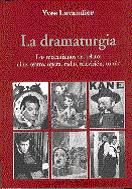 Portada de La dramaturgia. Los mecanismos del relato: cine, teatro, ópera, radio, televisión, cómic