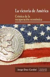 Portada de La victoria de América: crónica de la recuperación económica