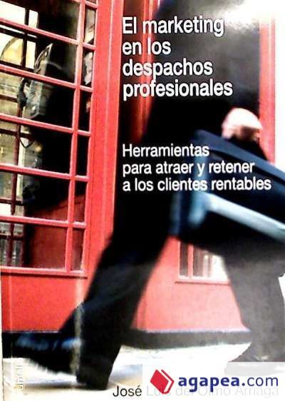 MARKETING EN LOS DESPACHOS PROFESIONALES MARKETING EN LOS DESPACHOS PROFESIONALES