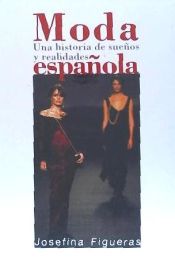 Portada de Moda española: una historia de sueños y realidades