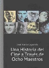 Portada de Una Historia del Cine a Través de Ocho Maestros