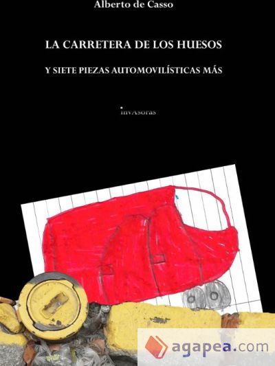 LA CARRETERA DE LOS HUESOS Y SIETE PIEZAS AUTOMOVILÍSTICAS MÁS