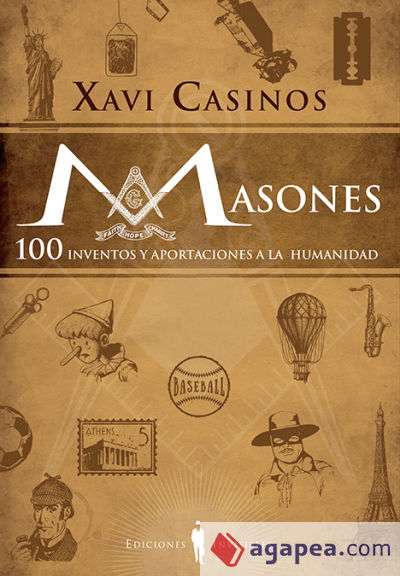 Masones. 100 inventos y aprotaciones a la humanidad