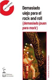 Portada de Demasiado viejo para el Rock and roll (Ebook)