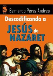 Portada de Descodificando a Jesús de Nazaret