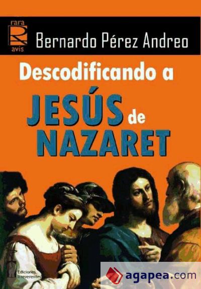 Descodificando a Jesús de Nazaret