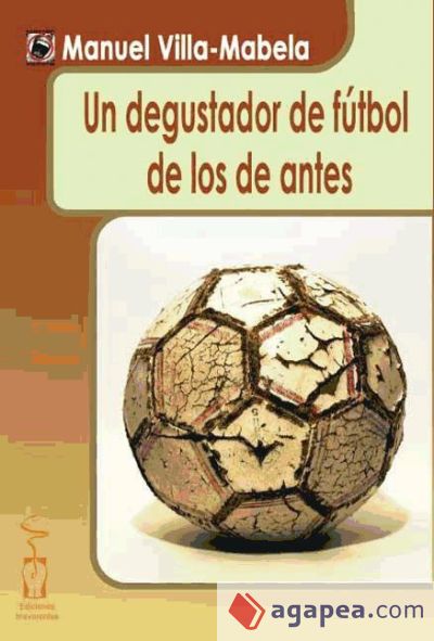 Un degustador de fútbol de los de antes