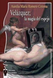 Portada de Velázquez; la magia del espejo