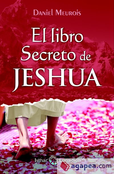 El libro Secreto de Jeshua - Tomo I: El momento del Despertar