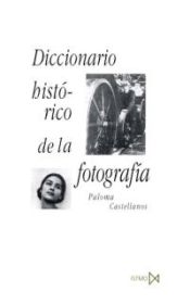 Portada de Diccionario hist?rico de la fotograf?a