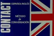 Portada de CONTACT ESPAÑOL INGLES METODO CONVERSACION