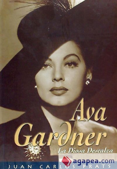 Ava Gardner. La diosa descalza