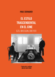 Portada de El estilo trascendental en el cine. Ozu Bresson, Dreyer