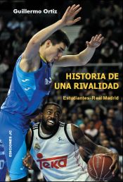 Portada de Historia de una rivalidad. Estudiantes-Real Madrid