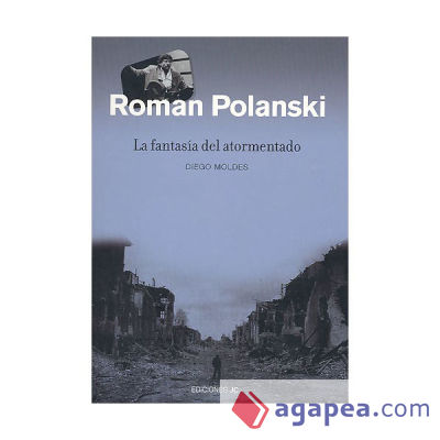 Roman Polanski. La fantasía del atormentado