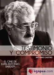 Portada de Testimonio y compromiso. El cine de Juan Antonio Bardem