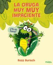 Portada de La oruga muy muy impaciente