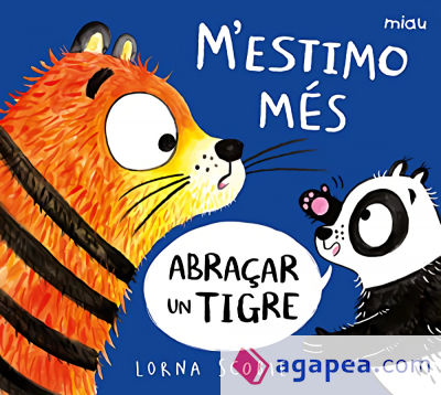 M’estimo més abraçar un tigre