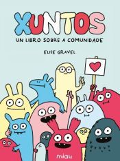Xuntos: Un libro sobre a comunidade Xuntos: Un libro sobre a comunidade