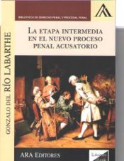 Portada de La etapa intermedia en el nuevo proceso penal acusatorio
