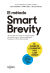 Portada de El método Smart Brevity, de Schwartz, Roy; Allen, Mike; VandeHei, Jim