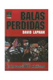 Portada de BALAS PERDIDAS 01 (TOMO) - LA INOCENCIA DEL NIHILISMO ***2Âª EDICION***