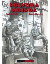 Portada de P&oacute;lvora mojada