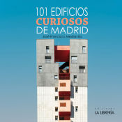 Portada de 101 edificios curiosos de Madrid