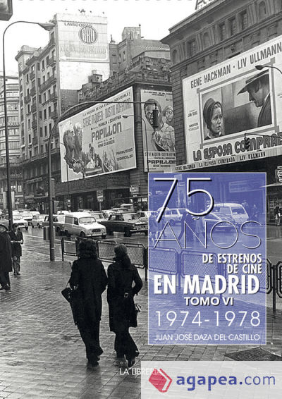 75 años de estrenos de cine en Madrid. Tomo VI 1974 -1978
