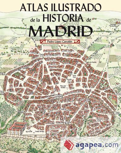 Atlas ilustrado de la Historia de Madrid