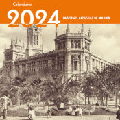 Portada de Calendario 2024. Imágenes antiguas de Madrid