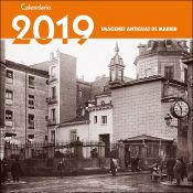 Portada de Calendario Imágenes Antiguas de Madrid 2019