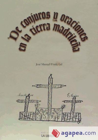 De conjuros y oraciones en la tierra madrileña