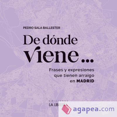 De donde viene … Frases y expresiones que tienen arraigo en Madrid