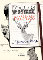 Portada de Diarios del Madrid salvaje. El bosque viejo