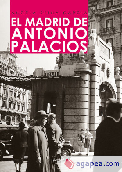 El Madrid de Antonio Palacios