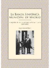 Portada de La banda sinfónica municipal de Madrid 1909-2009