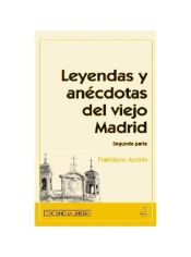 Portada de Leyendas y anécdotas del viejo Madrid (Segunda parte)