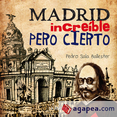 Madrid increíble pero cierto